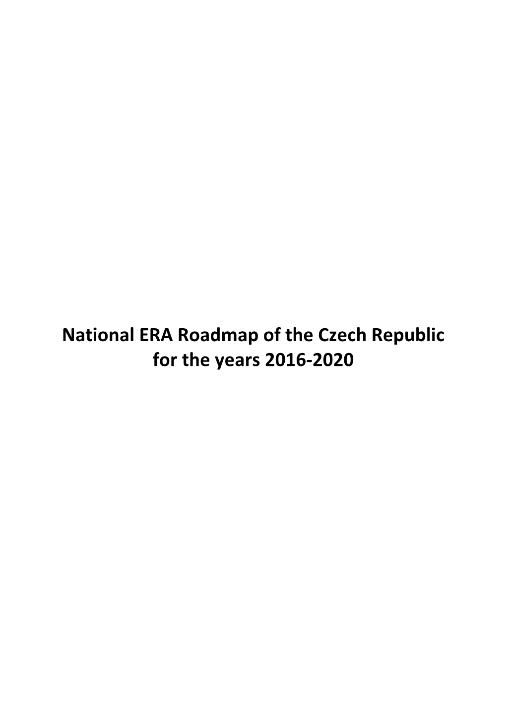 National ERA Roadmap of the Czech Republic for the Years 2016-2020