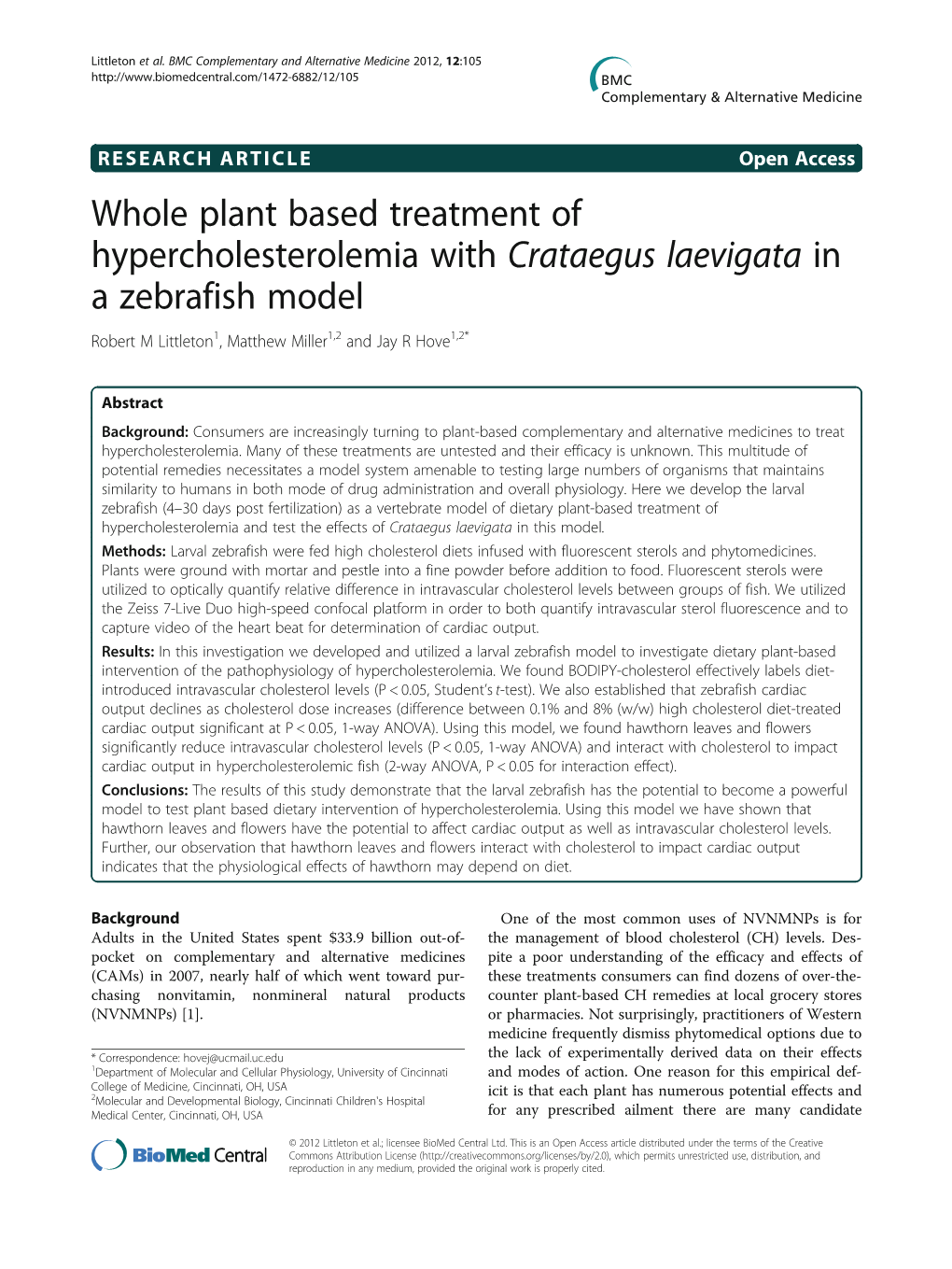 Whole Plant Based Treatment of Hypercholesterolemia with Crataegus Laevigata in a Zebrafish Model Robert M Littleton1, Matthew Miller1,2 and Jay R Hove1,2*