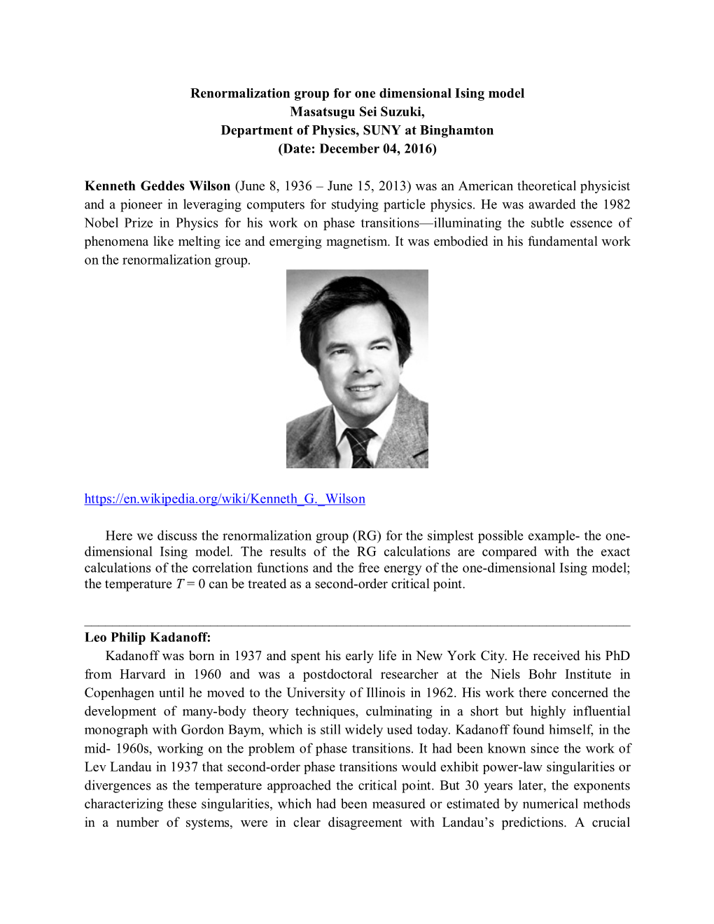 Renormalization Group for One Dimensional Ising Model Masatsugu Sei Suzuki, Department of Physics, SUNY at Binghamton (Date: December 04, 2016)