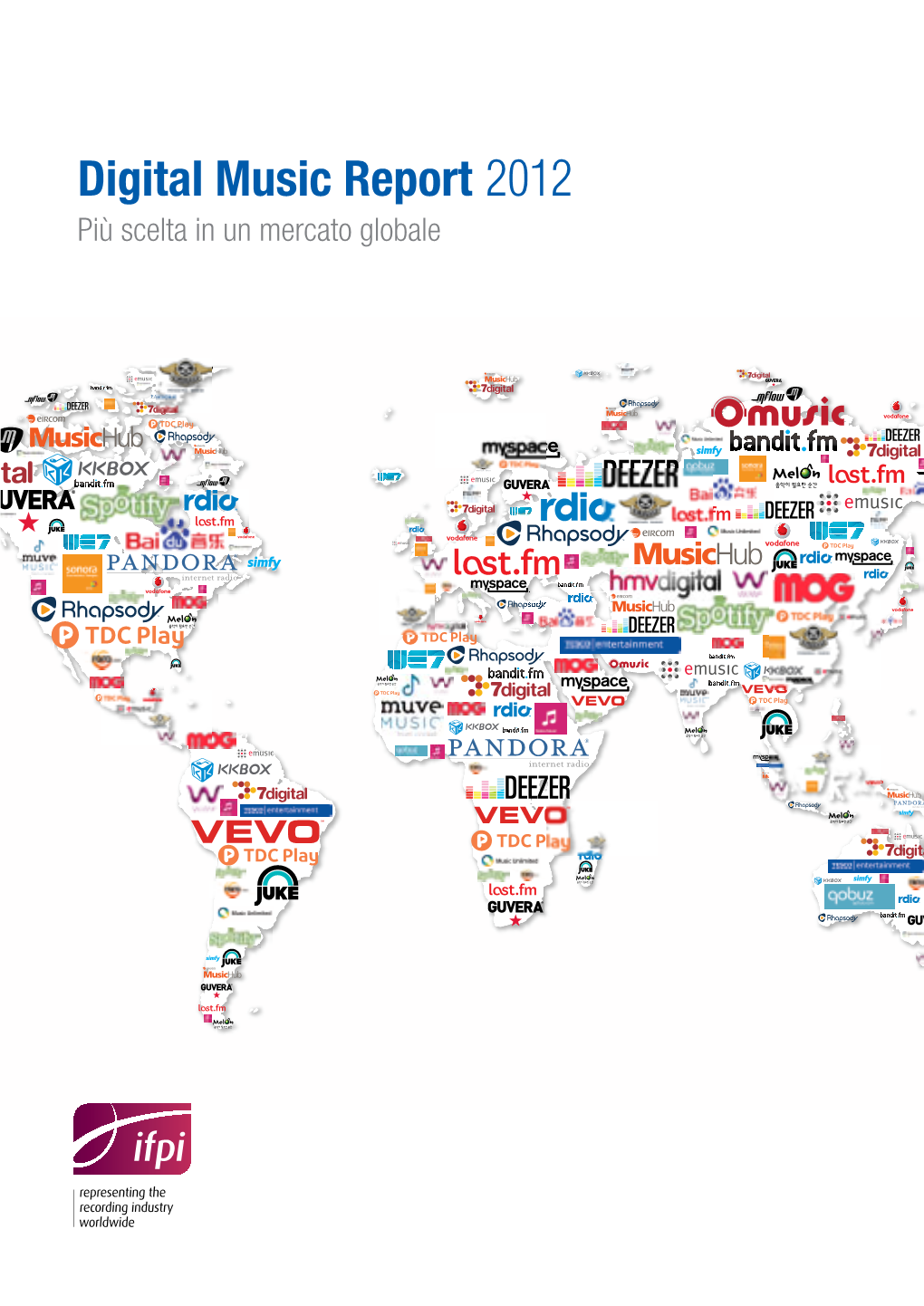 Digital Music Report 2012 Più Scelta in Un Mercato Globale Digital Music Report 2012