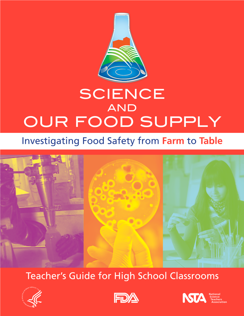 SCIENCE and OUR FOOD SUPPLY Investigating Food Safety from Farm to Table