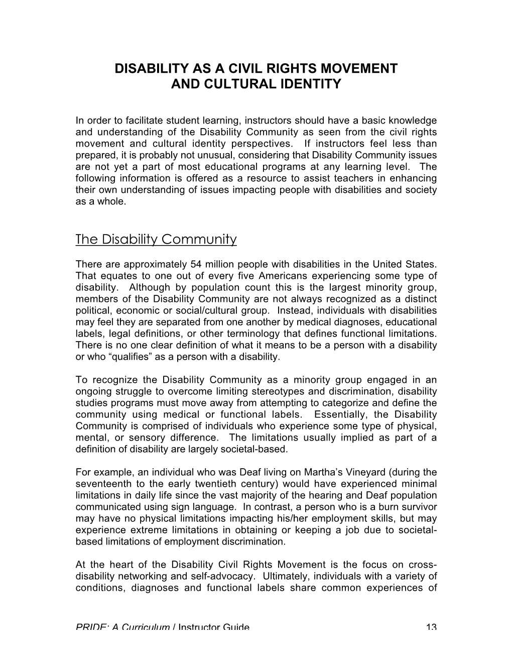 DISABILITY AS a CIVIL RIGHTS MOVEMENT and CULTURAL IDENTITY the Disability Community