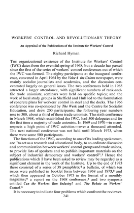 WORKERS' CONTROL and REVOLUTIONARY THEORY Richard Hyman the Organizational Existence of the Institute for Workers' Control (IWC)