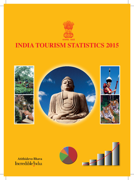 India Tourism Statistics 2015 India Tourism Statistics 2015