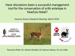 Have Relocations Been a Successful Management Tool for the Conservation of Oribi Antelope in Kwazulu-Natal?