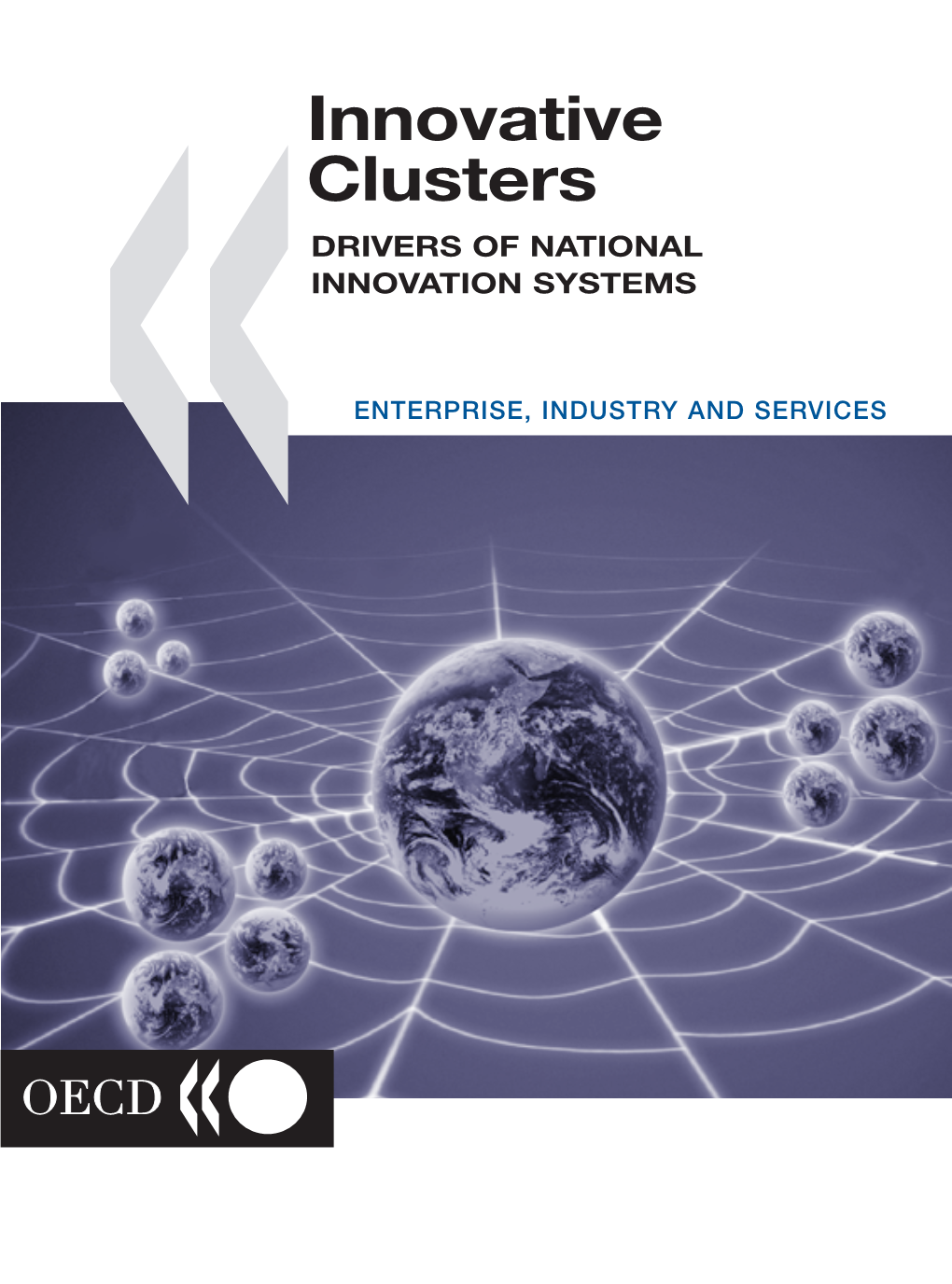 Innovative Clusters DRIVERS of NATIONAL INNOVATION SYSTEMS Innovative