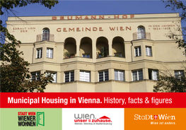 Municipal Housing in Vienna. History, Facts & Figures