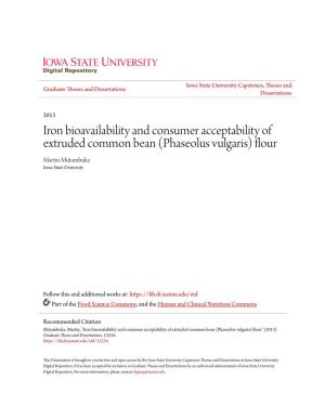 Iron Bioavailability and Consumer Acceptability of Extruded Common Bean (Phaseolus Vulgaris) Flour Martin Mutambuka Iowa State University