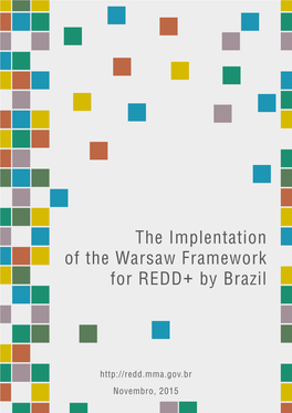 The Implentation of the Warsaw Framework for REDD+ by Brazil
