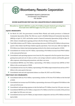 BLOOMBERRY RESORTS CORPORATION (Incorporated in the Philippines) PSE: BLOOM SECOND QUARTER and FIRST HALF 2021 UNAUDITED RESULTS
