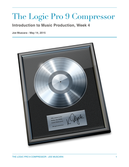 The Logic Pro 9 Compressor Introduction to Music Production, Week 4