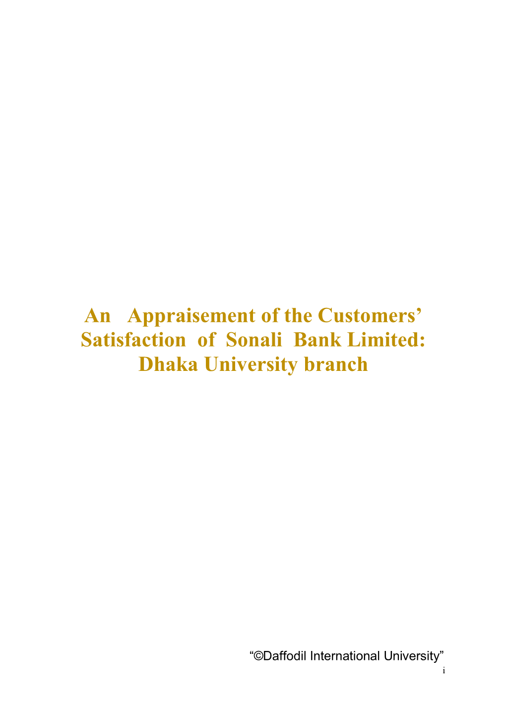 An Appraisement of the Customers' Satisfaction of Sonali Bank Limited: Dhaka University Branch