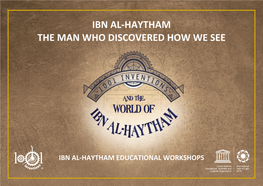Ibn Al-‐Haytham the Man Who Discovered How We