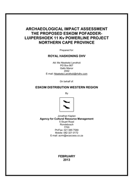 ARCHAEOLOGICAL IMPACT ASSESSMENT the PROPOSED ESKOM POFADDER- LUIPERSHOEK 11 Kv POWERLINE PROJECT NORTHERN CAPE PROVINCE