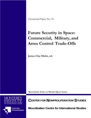 Commercial, Military and Arms Control Trade-Offs