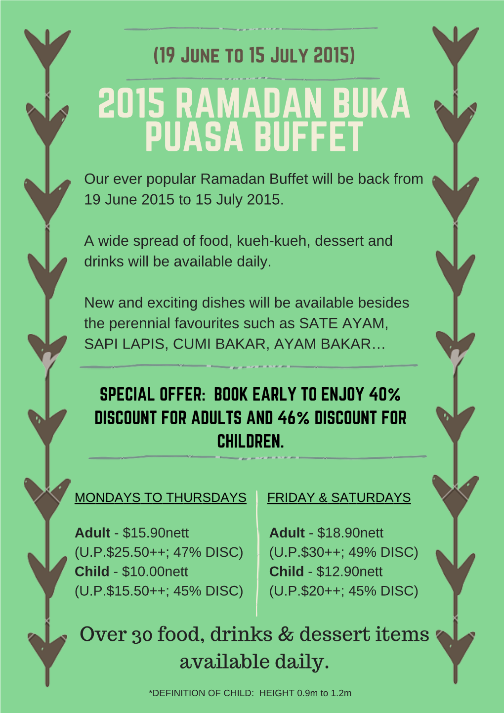 (19 June to 15 July 2015) Over 30 Food, Drinks & Dessert Items Available Daily