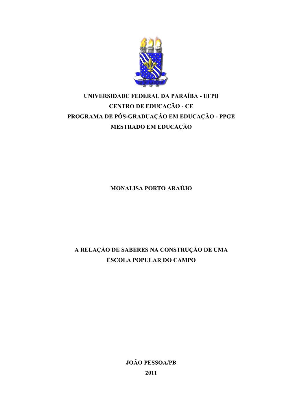 Universidade Federal Da Paraíba - Ufpb Centro De Educação - Ce Programa De Pós-Graduação Em Educação - Ppge Mestrado Em Educação