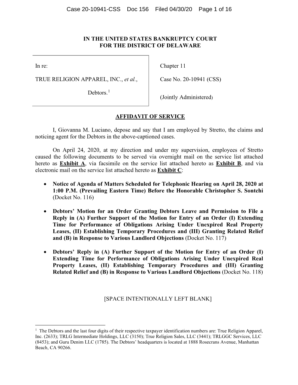 IN the UNITED STATES BANKRUPTCY COURT for the DISTRICT of DELAWARE in Re: TRUE RELIGION APPAREL, INC., Et Al., Debtors.1 Chapter