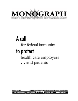 A CALL for FEDERAL IMMUNITY to Protect Health Care Employers…And Patients Page 2 APRIL 2005