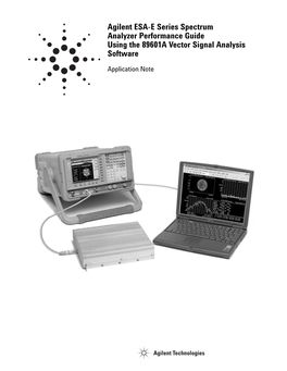 Agilent ESA-E Series Spectrum Analyzer Performance Guide Using the 89601A Vector Signal Analysis Software