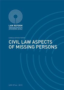 Consultation Paper on the Civil Law Aspects of Missing Persons