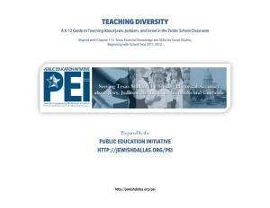 TEACHING DIVERSITY a K-12 Guide to Teaching About Jews, Judaism, and Israel in the Public School Classroom