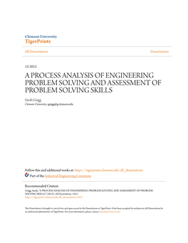 A PROCESS ANALYSIS of ENGINEERING PROBLEM SOLVING and ASSESSMENT of PROBLEM SOLVING SKILLS Sarah Grigg Clemson University, Sgrigg@G.Clemson.Edu