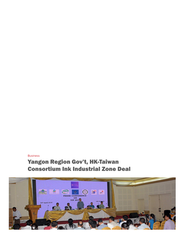 Yangon Region Gov't, HK-Taiwan Consortium Ink Industrial Zone Deal