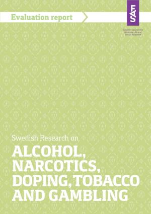 Alcohol, Narcotics, Doping, Tobacco and Gambling