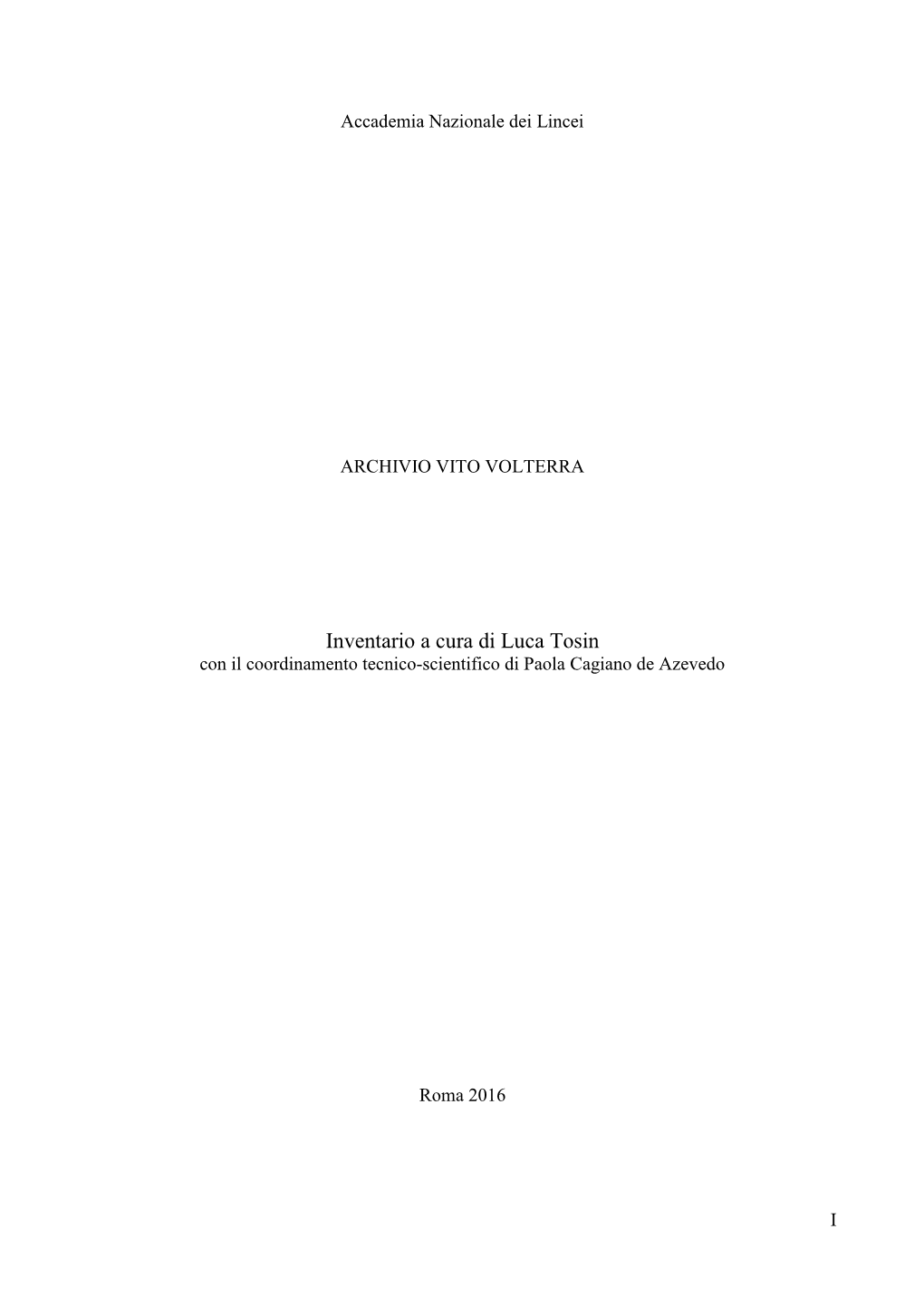 Inventario a Cura Di Luca Tosin Con Il Coordinamento Tecnico-Scientifico Di Paola Cagiano De Azevedo