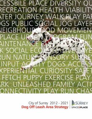 City of Surrey 2012 - 2021 Dog Off Leash Area Strategy
