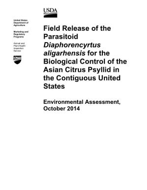 Field Release of the Parasitoid Diaphorencyrtus Aligarhensis for the for the Biological Control of the Asian Citrus Psyllid in the Contiguous United States