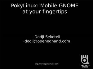 Pokylinux: Mobile GNOME at Your Fingertips