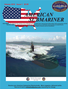 AMERICAN SUBMARINER OUR CREED: “To Perpetuate the Memory of Our Shipmates Who Gave Their Lives in the Pursuit of Their Duties While Serving Their Country