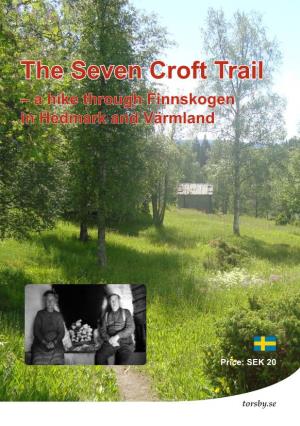 The Realm of the Forest Finns the Seven Croft Trail Is a 7.9 Km Long Hiking Trail in the Border Country Between Sweden and Norway