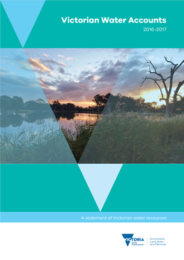 Victorian Water Accounts 2016–2017 a Statement of Victorian Water Resources