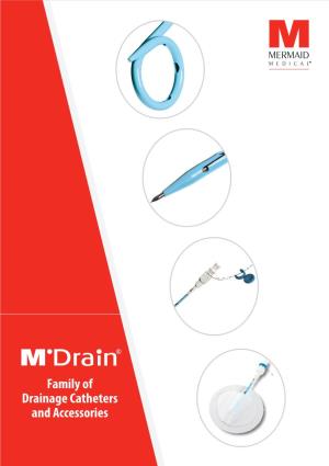 Family of Drainage Catheters and Accessories M•Drain® Catheters