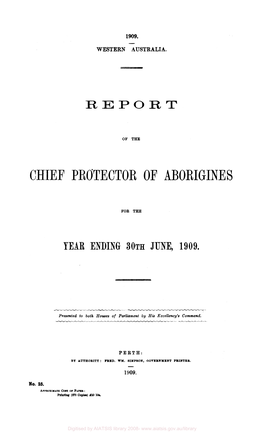 Report of the Chief Protector of Aborigines for the Year Ending 30Th