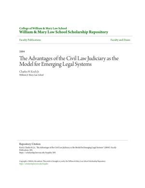 The Advantages of the Civil Law Judiciary As the Model for Emerging Legal Systems Charles H