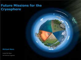 Future Missions for the Cryosphere