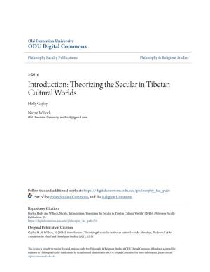 Introduction: Theorizing the Secular in Tibetan Cultural Worlds Holly Gayley