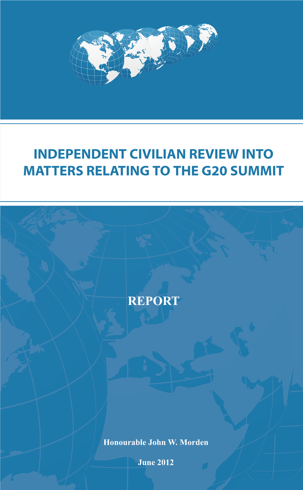 Independent Civilian Review Into Matters Relating to the G20 Summit