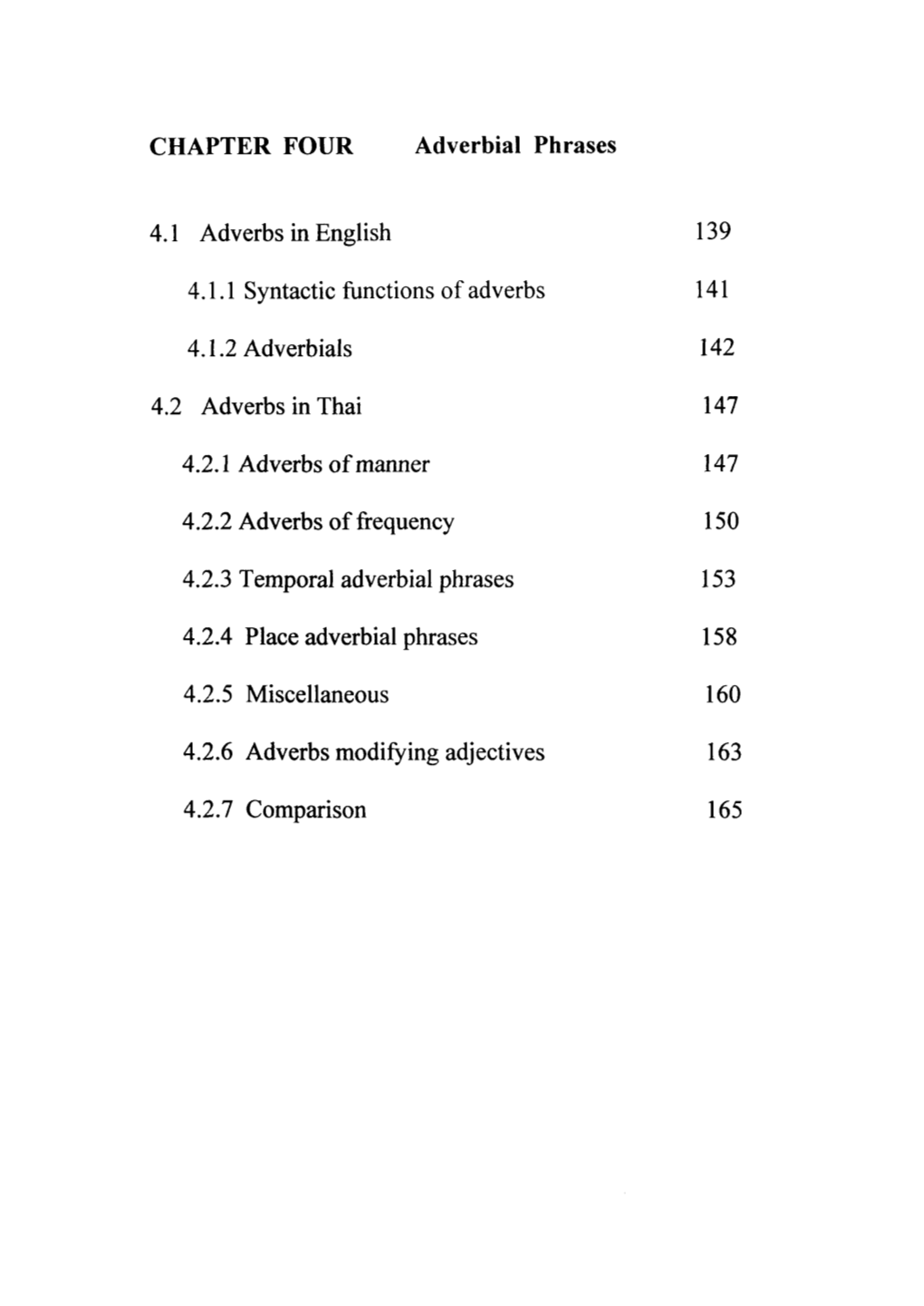 CHAPTER FOUR Adverbial Phrases 4.1 Adverbs in English 139 4.1.1