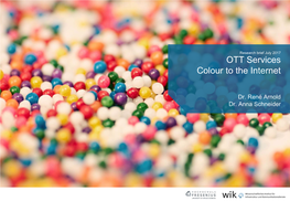 OTT Services Colour to the Internet
