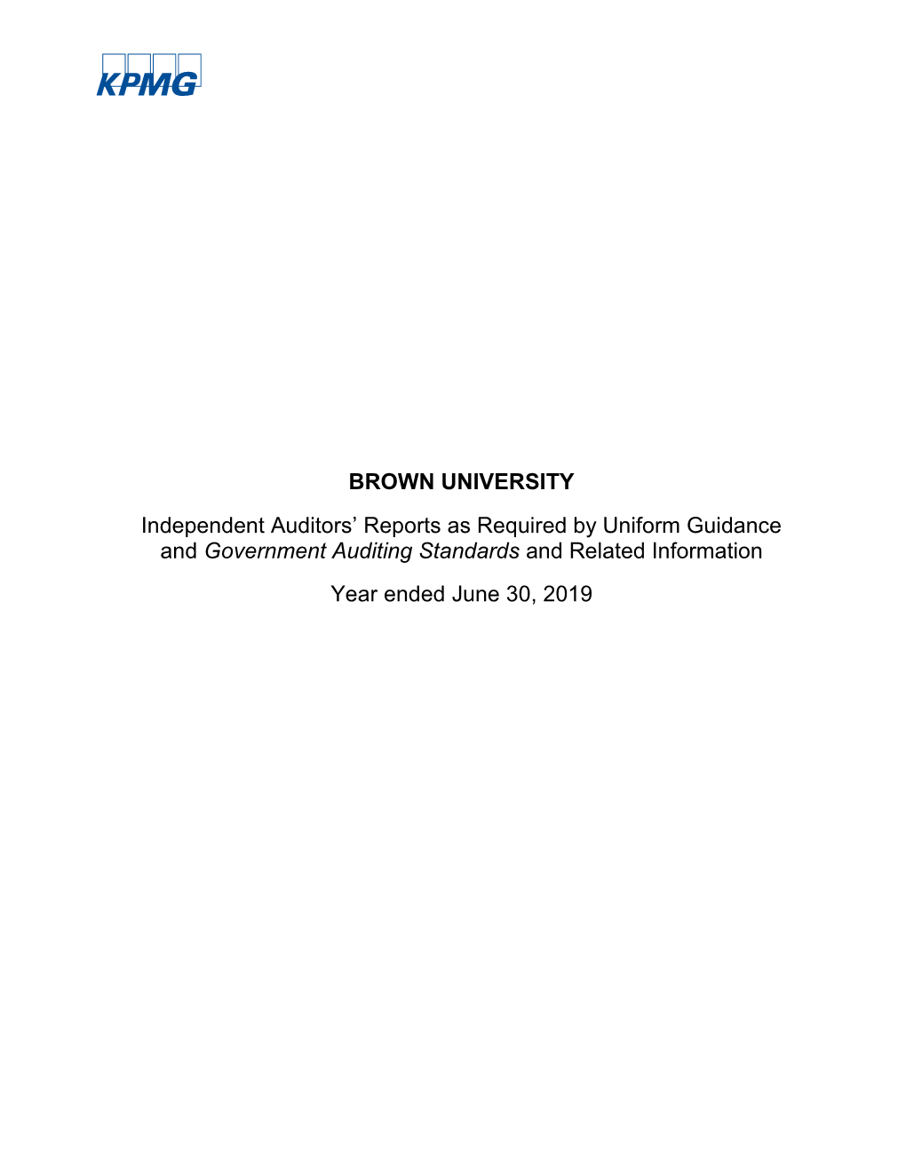 BROWN UNIVERSITY Independent Auditors' Reports As Required by Uniform Guidance and Government Auditing Standards and Related I