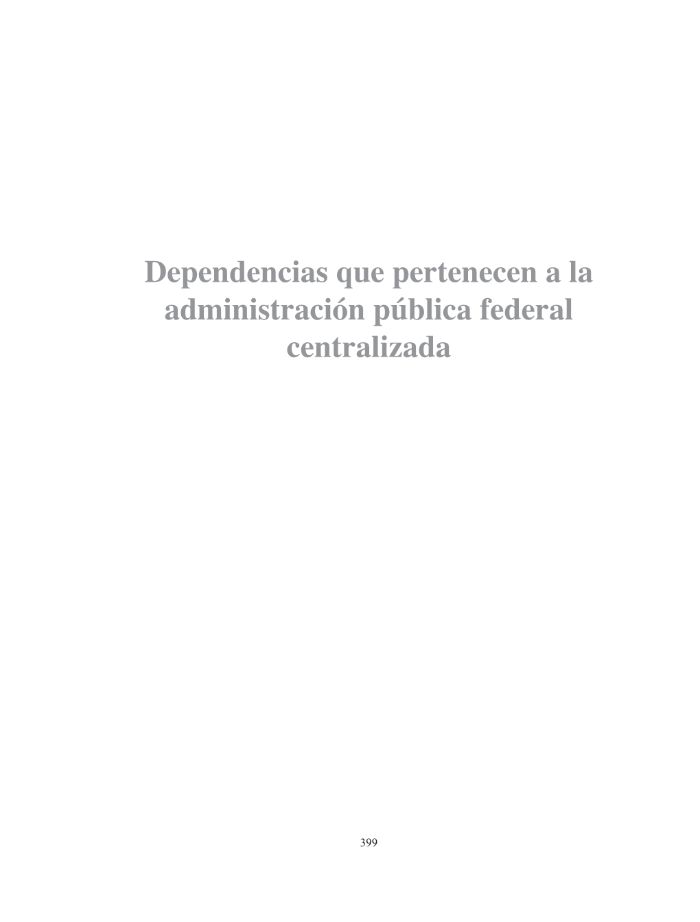 Dependencias Que Pertenecen a La Administración Pública Federal Centralizada