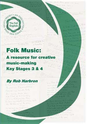Folk Music: a Resource for Creative Music-Making Key Stages 3 & 4