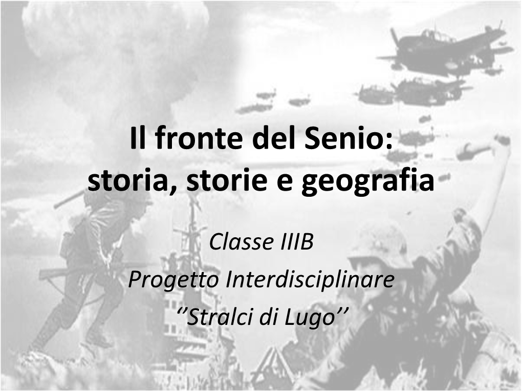 Il Fronte Del Senio: Storia, Storie E Geografia