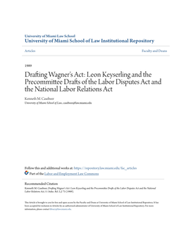 Drafting Wagner's Act: Leon Keyserling and the Precommittee Drafts of the Labor Disputes Act and the National Labor Relations Act Kenneth M