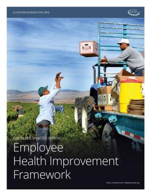 Employee Health Improvement Framework Photo: Christy Porter / Hiddenharvest.Org About the Clinton Health Matters Initiative (CHMI)